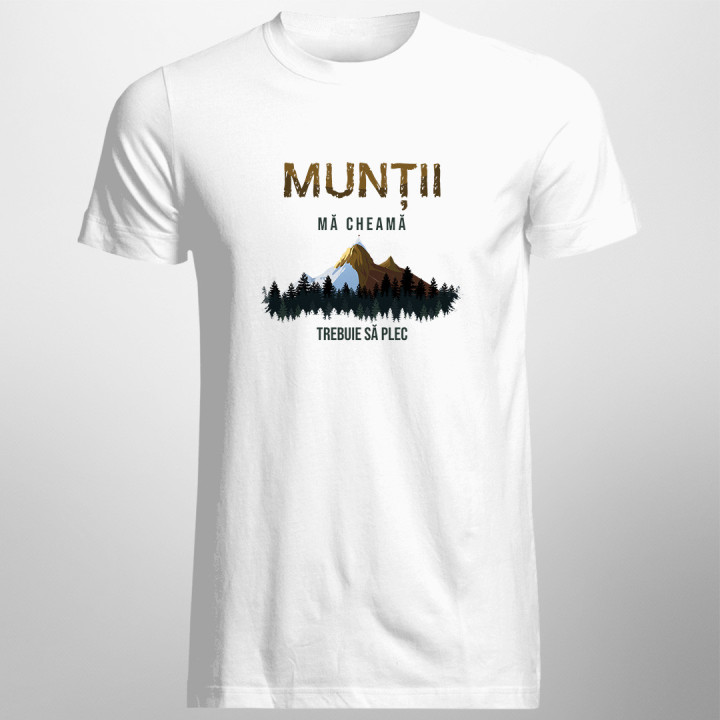 Munții mă cheamă, trebuie să plec - T-shirt pentru bărbați cu imprimeu