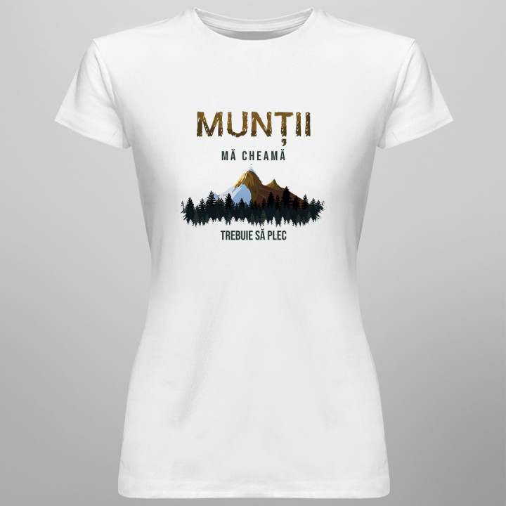 Pădurea mă cheamă, trebuie să plec  - T-shirt pentru femei cu imprimeu