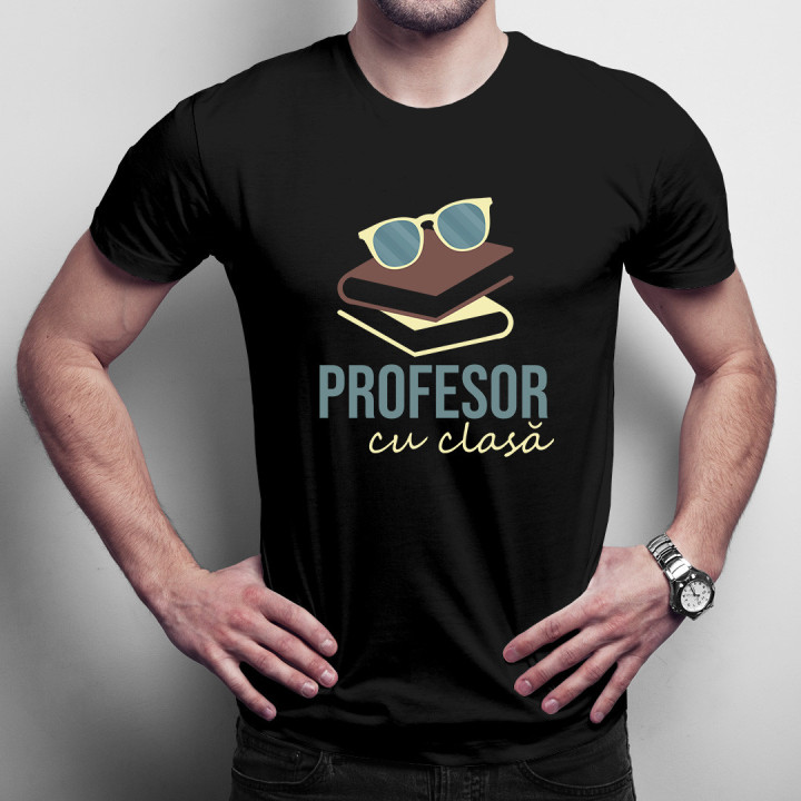 Profesor cu clasă -  tricou pentru bărbați cu imprimeu
