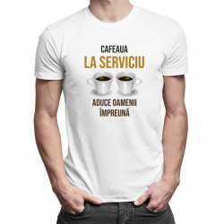 Cafeaua la serviciu aduce oamenii împreună  - T-shirt pentru bărbați cu imprimeu