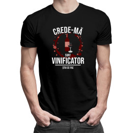 Crede-mă sunt vinificator știu ce fac -  tricou pentru bărbați cu imprimeu