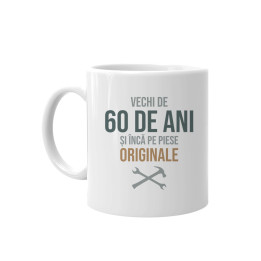 Vechi de 60 de ani și încă pe piese originale - cană