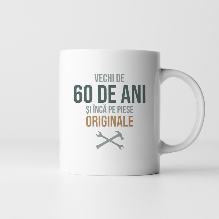 Vechi de 60 de ani și încă pe piese originale - cană