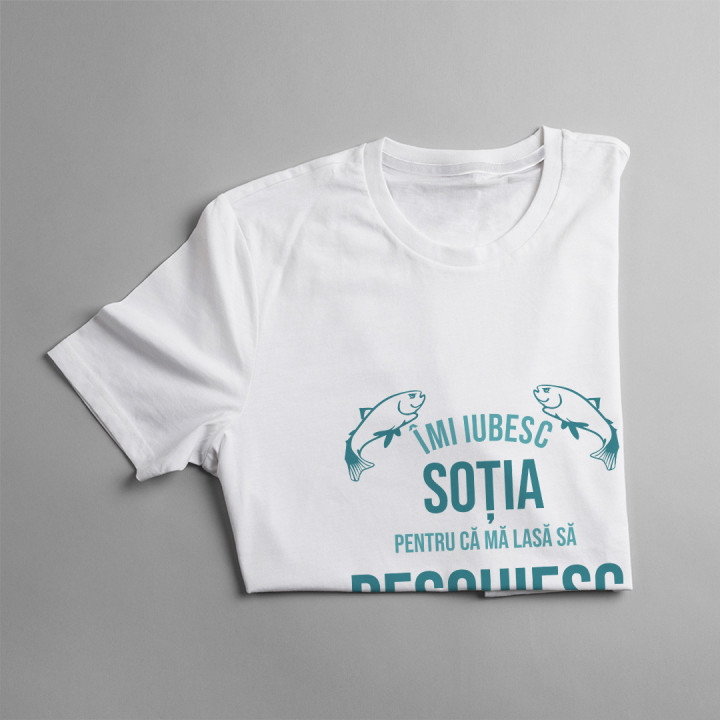 Îmi iubesc soția pentru că mă lasă să pescuiesc  - T-shirt pentru bărbați cu imprimeu