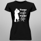 Happy wife happy life - tricou pentru femei cu imprimeu