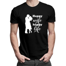 Happy wife happy life-  tricou pentru bărbați cu imprimeu