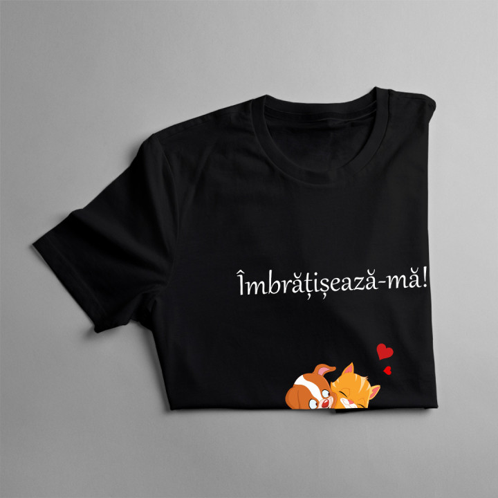 Îmbrățișează-mă! - tricou pentru femei cu imprimeu