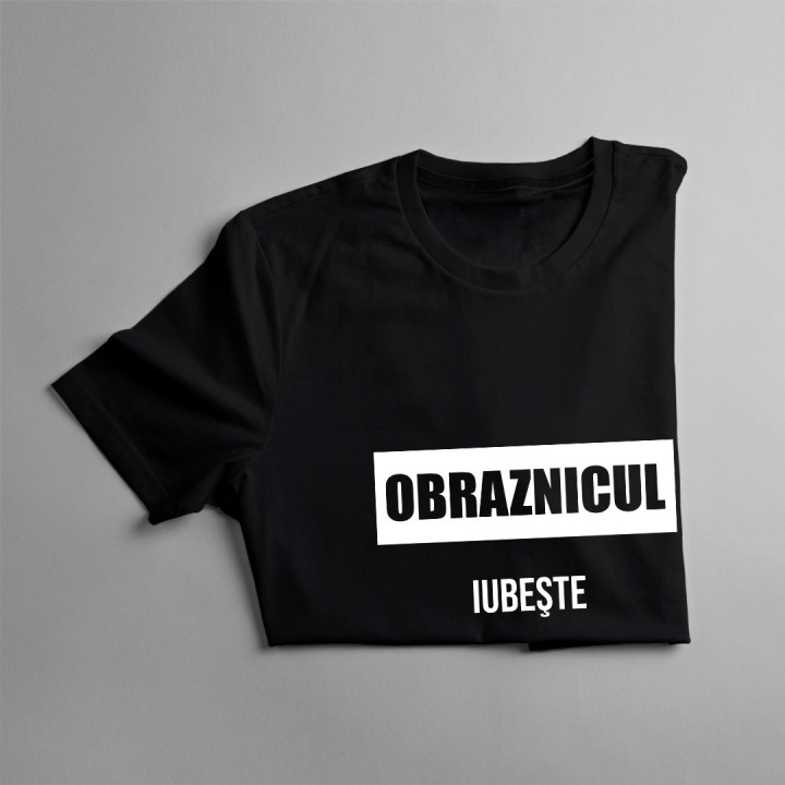 Obraznicul iubeşte cel mai tare -  tricou pentru bărbați cu imprimeu