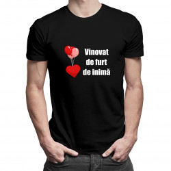 Vinovat de furt de inimă- tricou pentru bărbați cu imprimeu