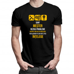 Sunt meșter - rezolv probleme- tricou pentru bărbați cu imprimeu