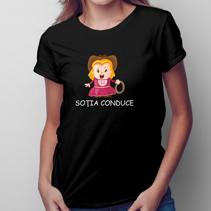 Soţia conduce  - tricou pentru femei cu imprimeu