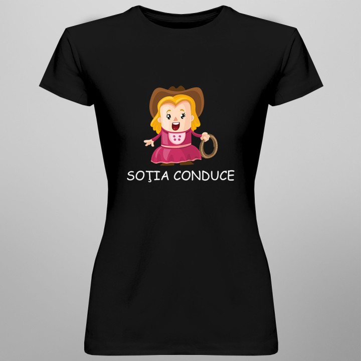 Soţia conduce  - tricou pentru femei cu imprimeu