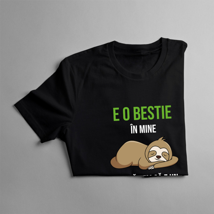 E o bestie în mine, dar mă tem că e un leneș -  tricou pentru bărbați cu imprimeu