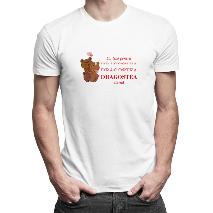 Cu tine pentru DRAGOSTEA eternă  - T-shirt pentru bărbați cu imprimeu