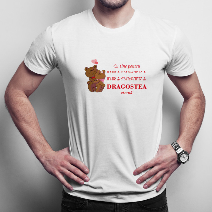 Cu tine pentru DRAGOSTEA eternă  - T-shirt pentru bărbați cu imprimeu