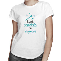 Sunt contabilă, nu vrăjitoare  - T-shirt pentru femei cu imprimeu