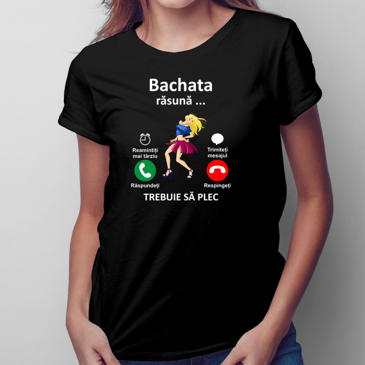 Bachata răsună, trebuie să plec - călărie - tricou pentru femei cu imprimeu