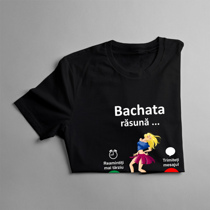 Bachata răsună, trebuie să plec - călărie - tricou pentru femei cu imprimeu