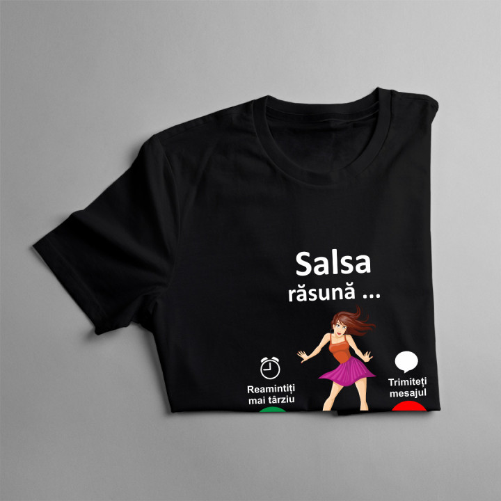 Salsa răsună, trebuie să plec- tricou pentru femei cu imprimeu