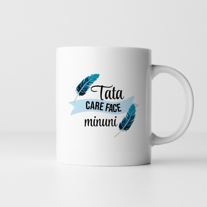 Tata care face minuni - cană