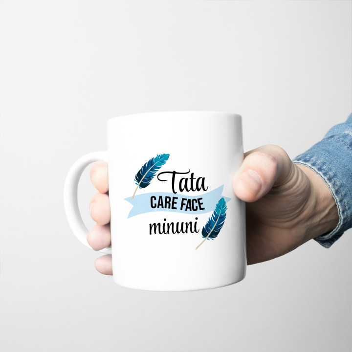 Tata care face minuni - cană