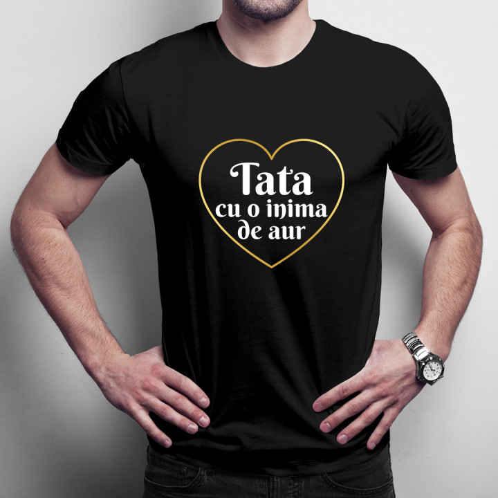 Tata cu o inima de aur -  tricou pentru bărbați cu imprimeu