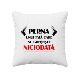 Perna unui tată care nu greșește niciodată - pernă