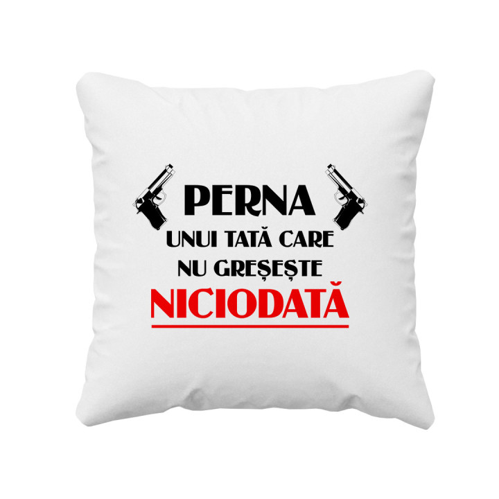 Perna unui tată care nu greșește niciodată - pernă