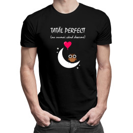Tatăl perfect (nu numai când doarme) -  tricou pentru bărbați cu imprimeu