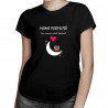 Mama perfectă (nu numai când doarme) - tricou pentru femei cu imprimeu