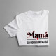 Mamă cu normă întreagă - T-shirt pentru femei cu imprimeu