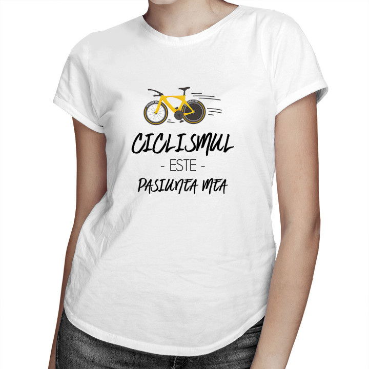Ciclismul este pasiunea mea - T-shirt pentru femei cu imprimeu - produs personalizat