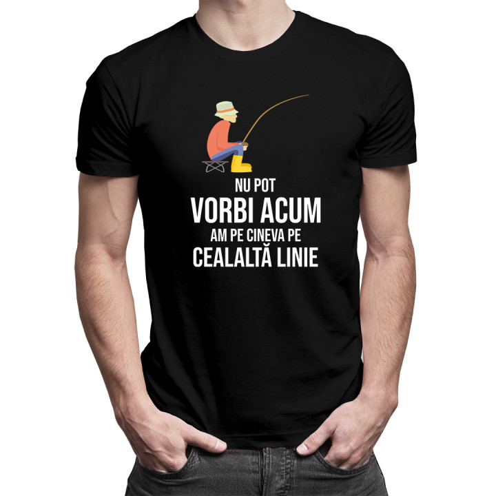 Nu pot vorbi acum, am pe cineva pe cealaltă linie -  tricou pentru bărbați cu imprimeu