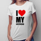 I love my boyfriend - T-shirt pentru femei