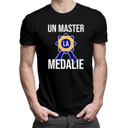 Un master la medalie -  tricou pentru bărbați cu imprimeu