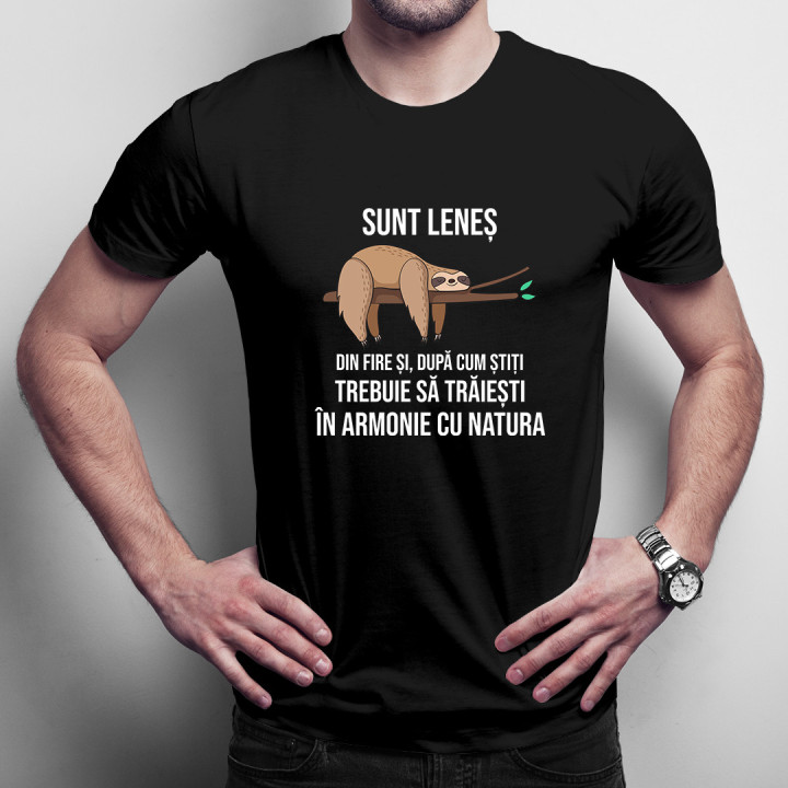 Sunt leneș din fire și, după cum știți -  tricou pentru bărbați cu imprimeu
