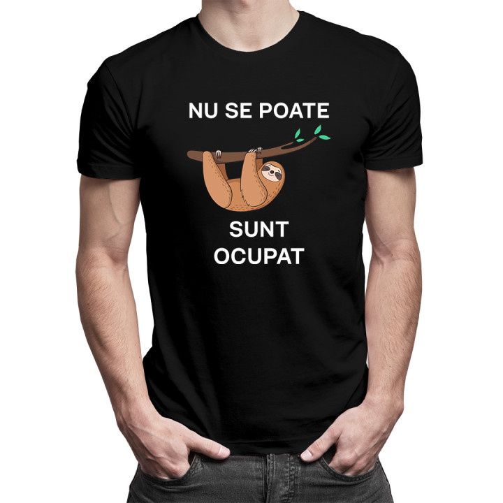 Nu se poate, sunt ocupat -  tricou pentru bărbați cu imprimeu