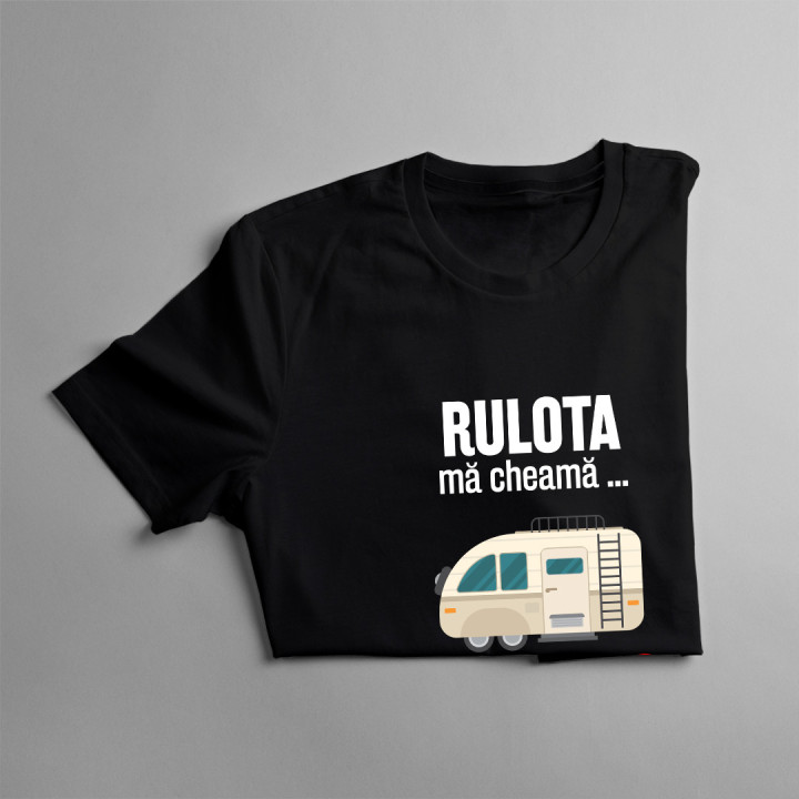 Rulota mă cheamă, trebuie să plec-  tricou pentru bărbați cu imprimeu
