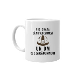 Niciodată să nu subestimezi un om cu o cască de minerit - cană