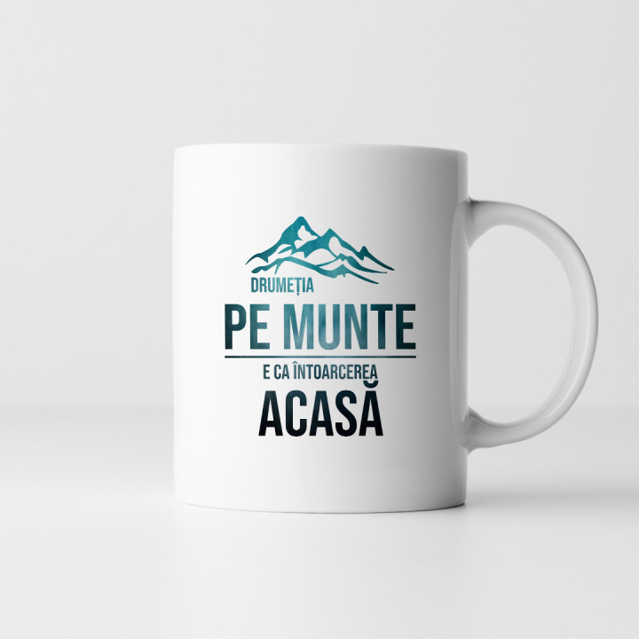 Drumeția pe munte, e ca întoarcerea acasă - cană