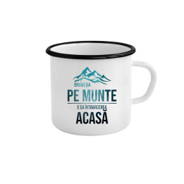 Drumeția pe munte, e ca întoarcerea acasă - cană emailată cu imprimeu