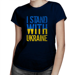 I stand with Ukraine - T-shirt pentru femei cu imprimeu