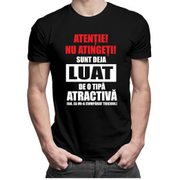 REDUCERI! Atenție! Nu atingeți! Sunt deja luat de o tipă atractivă  (Da, ea mi-a cumpărat tricoul) - T-shirt pentru bărbați