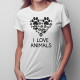 I love animals - T-shirt pentru femei cu imprimeu