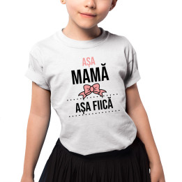 Așa mamă, așa fiică - Tricou pentru copii