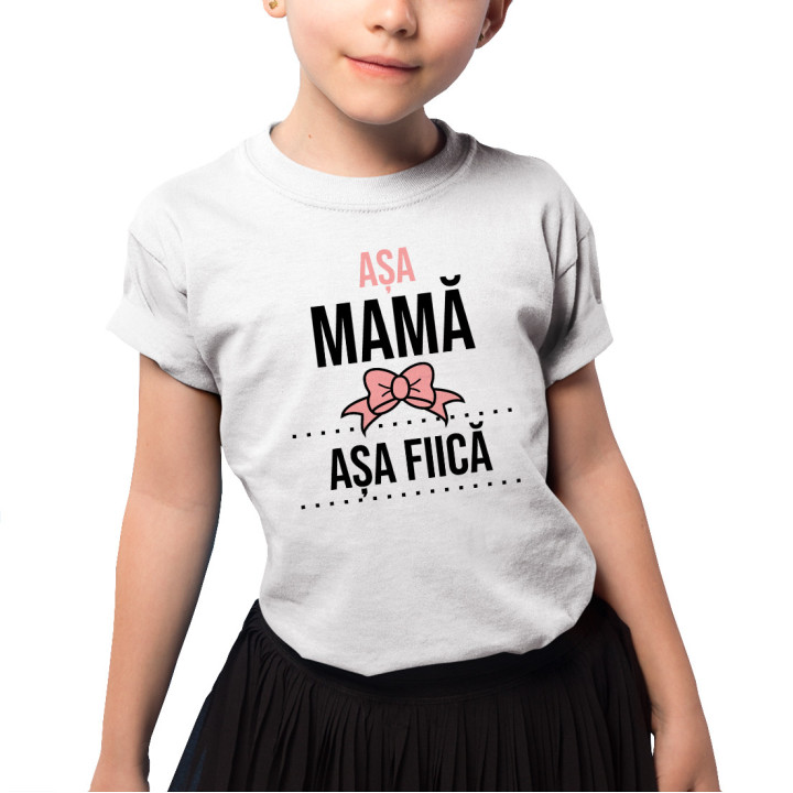 Așa mamă, așa fiică - Tricou pentru copii