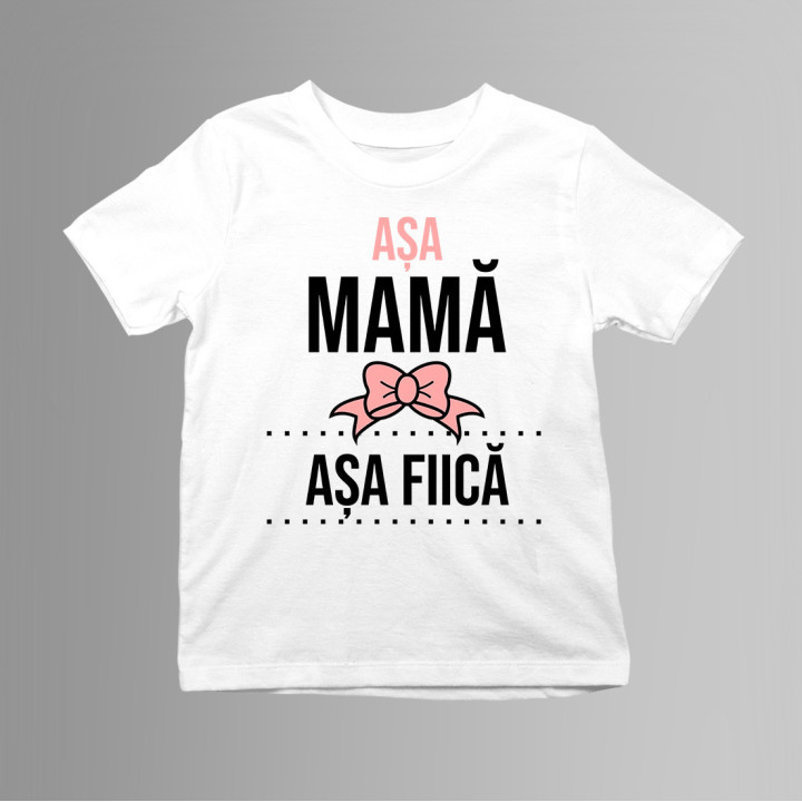 Așa mamă, așa fiică - Tricou pentru copii