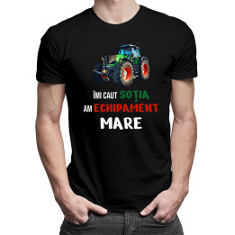 Îmi caut soția, am echipament mare - tricou pentru bărbați cu imprimeu