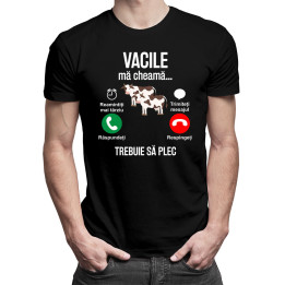 Vacile mă cheamă, trebuie să plec - tricou pentru bărbați cu imprimeu