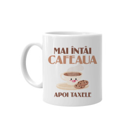 Mai întâi cafeaua, apoi taxele - cană